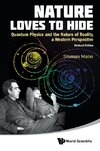 Shimon, M:  Nature Loves To Hide: Quantum Physics And The Na