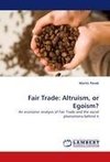 Fair Trade: Altruism, or Egoism?