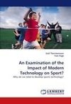 An Examination of the Impact of Modern Technology on Sport?