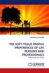 THE SOFT-TISSUE PROFILE PREFERENCES OF LAY PERSONS AND PROFESSIONALS