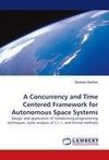 A Concurrency and Time Centered Framework for Autonomous Space Systems