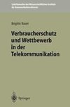 Verbraucherschutz und Wettbewerb in der Telekommunikation