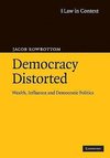 Rowbottom, J: Democracy Distorted