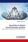 Signal Bias in Digital Communication Systems