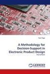 A Methodology for Decision-Support in Electronic Product Design