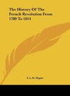 The History Of The French Revolution From 1789 To 1814