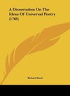 A Dissertation On The Ideas Of Universal Poetry (1766)