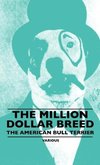 The Million Dollar Breed - The American Bull Terrier