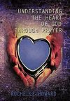 Understanding the Heart of God Through Prayer