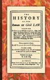 The History of the Roman or Civil Law