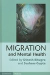 Bhugra, D: Migration and Mental Health
