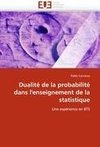 Dualité de la probabilité dans l''enseignement de la statistique