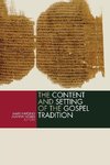 The Content and the Setting of the Gospel Tradition