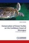 Conservation of Green Turtles on the Caribbean Coast of Nicaragua