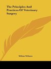 The Principles And Practices Of Veterinary Surgery