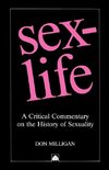 Sex-Life, a Critical Commentary on the History of Sexuality