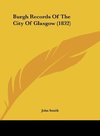 Burgh Records Of The City Of Glasgow (1832)