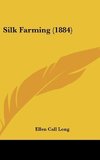 Silk Farming (1884)