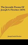 The Juvenile Poems Of Joseph S. Fletcher (1879)