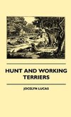 Lucas, J: Hunt And Working Terriers