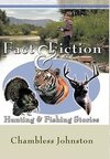 Fact & Fiction Hunting & Fishing Stories