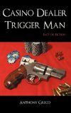 Casino Dealer Trigger Man