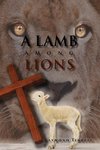 A LAMB AMONG LIONS