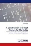 A Construction of a Hopf Algebra for Manifolds