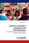 RAISING CHILDREN'S LEARNING AND PERFORMANCE: