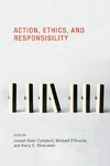 Campbell, J: Action, Ethics, and Responsibility