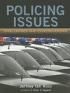 Policing Issues: Challenges & Controversies: Challenges & Controversies