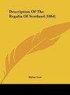 Description Of The Regalia Of Scotland (1864)