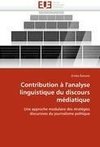 Contribution à l''analyse linguistique du discours médiatique