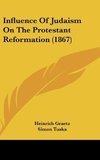 Influence Of Judaism On The Protestant Reformation (1867)