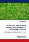 Aspects of reproductive biology and pod yield in bambara groundnut