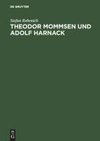 Theodor Mommsen und Adolf Harnack