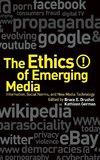 The Ethics of Emerging Media