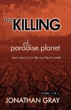 The Killing of Paradise Planet