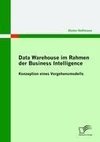 Data Warehouse im Rahmen der Business Intelligence