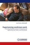 Experiencing work/non-work