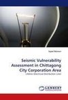 Seismic Vulnerability Assessment in Chittagong City Corporation Area