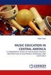 MUSIC EDUCATION IN CENTRAL AMERICA