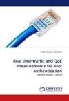 Real time traffic and QoE measurements for user authentication