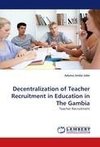 Decentralization of Teacher Recruitment in Education in The Gambia