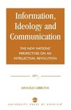 Information, Ideology and Communication