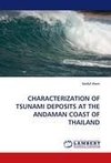 CHARACTERIZATION OF TSUNAMI DEPOSITS AT THE ANDAMAN COAST OF THAILAND