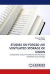 STUDIES ON FORCED AIR VENTILATED STORAGE OF ONION