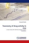 Taxonomy of drug activity in vivo