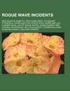 Rogue wave incidents