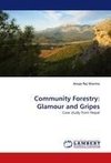 Community Forestry: Glamour and Gripes